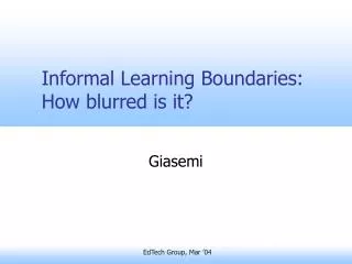 Informal Learning Boundaries: How blurred is it?