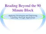Reading Beyond the 90 Minute Block - slide 1