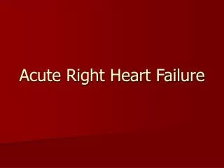Acute Right Heart Failure