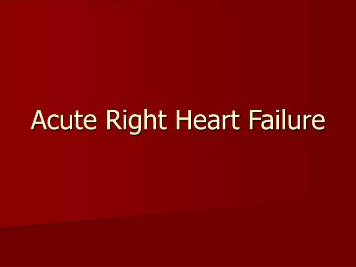 acute right heart failure