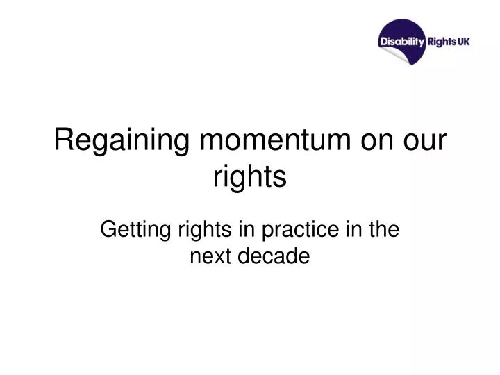 regaining momentum on our rights