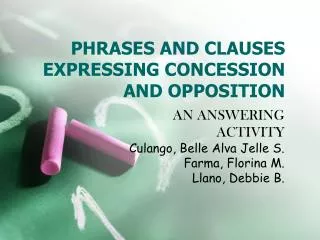 PHRASES AND CLAUSES EXPRESSING CONCESSION AND OPPOSITION