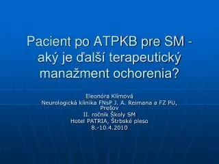 Pacient po ATPKB pre SM - aký je ďalší terapeutický manažment ochorenia?