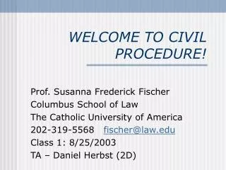 WELCOME TO CIVIL PROCEDURE!