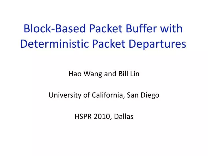 block based packet buffer with deterministic packet departures