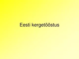 Eesti kergetööstus