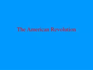 The American Revolution