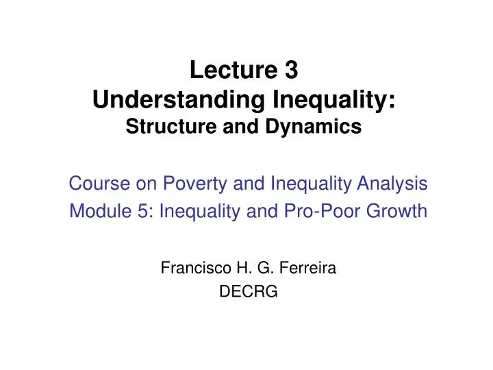 lecture 3 understanding inequality structure and dynamics