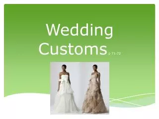 Wedding Customs p 71-72