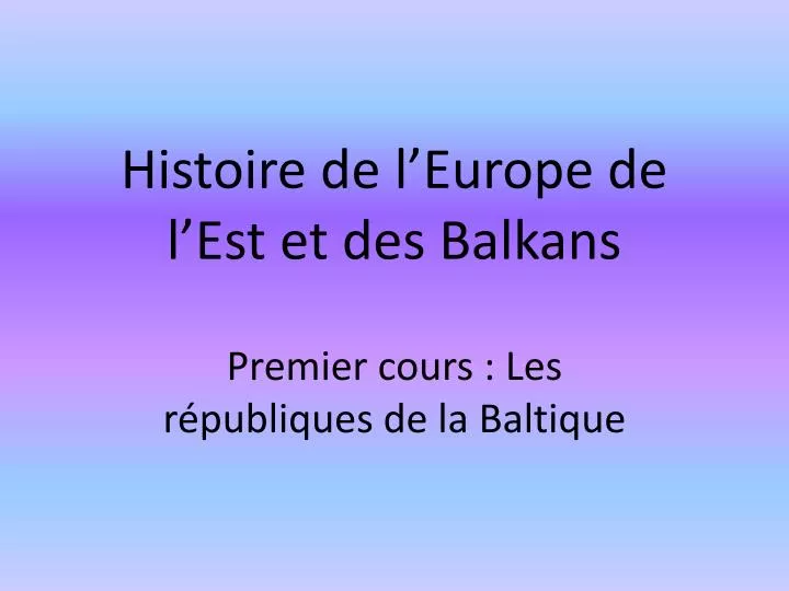 histoire de l europe de l est et des balkans