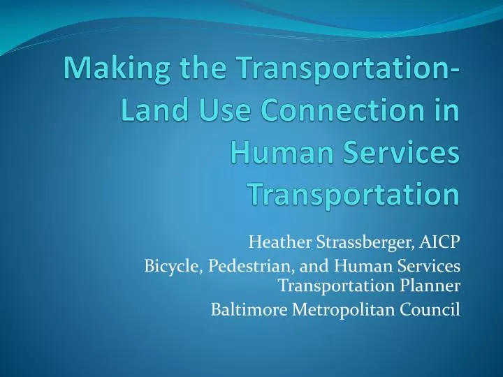 making the transportation land use connection in human services transportation