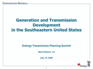 Entergy Transmission Planning Summit New Orleans, LA July 10, 2003