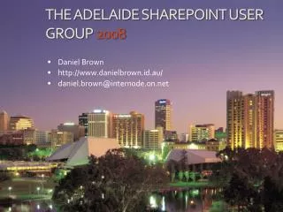 THE ADELAIDE SHAREPOINT USER GROUP 2008