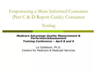Empowering a More Informed Consumer (Part C &amp; D Report Cards): Consumer Testing