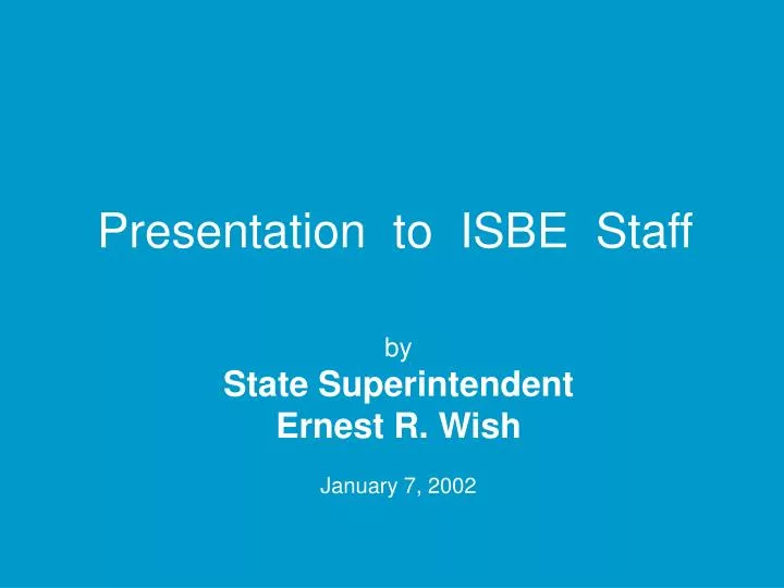 presentation to isbe staff