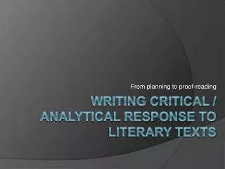 Writing Critical / Analytical Response to Literary Texts