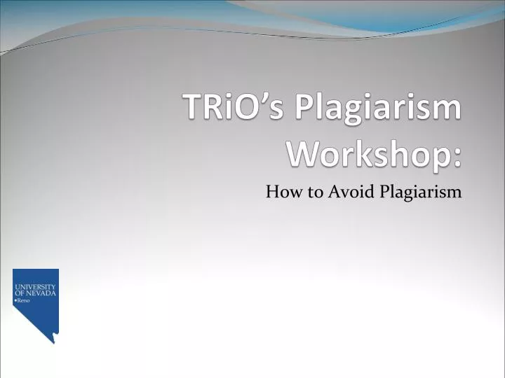 trio s plagiarism workshop