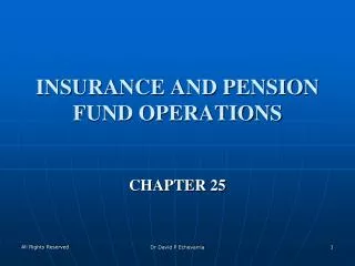 INSURANCE AND PENSION FUND OPERATIONS