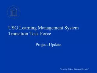 USG Learning Management System Transition Task Force