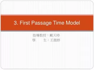 3. First Passage Time Model