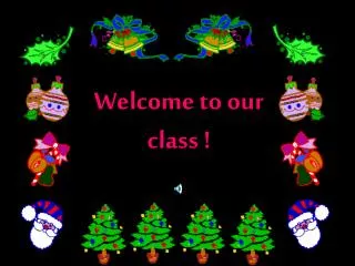 Welcome to our class !