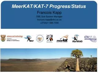 MeerKAT/KAT-7 Progress/Status