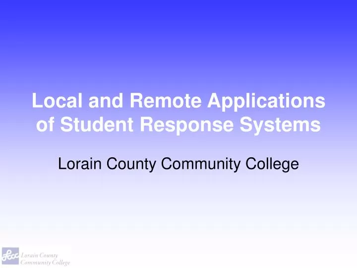 local and remote applications of student response systems