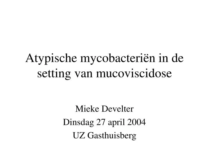 a typische mycobacteri n in de setting van mucoviscidose