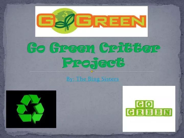 go green critter project