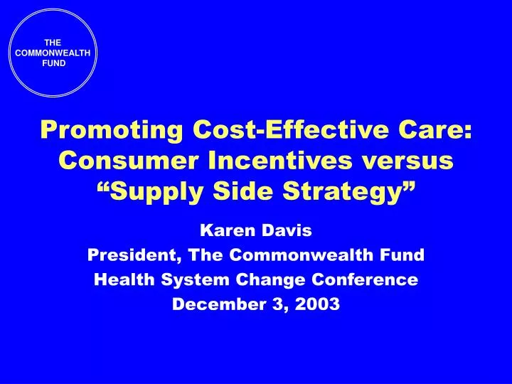 promoting cost effective care consumer incentives versus supply side strategy