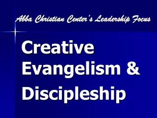 Abba Christian Center’s Leadership Focus