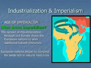 Industrialization &amp; Imperialism