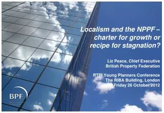 Localism and the NPPF – charter for growth or recipe for stagnation?