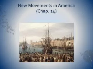 New Movements in America (Chap. 14)