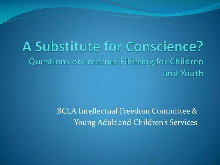 a substitute for conscience questions on internet filtering for children and youth