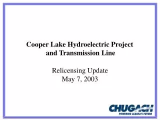 Cooper Lake Hydroelectric Project and Transmission Line