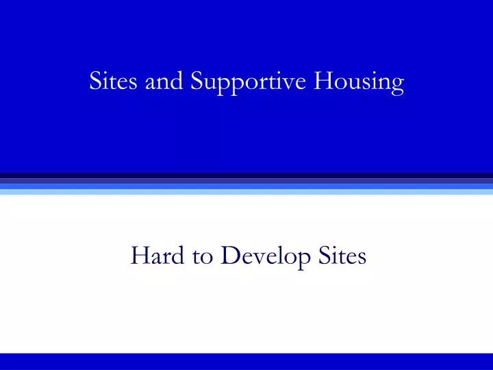 sites and supportive housing