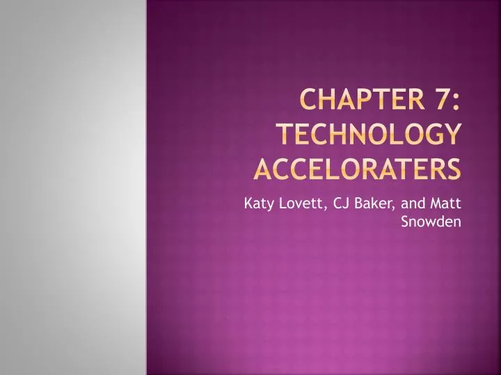 chapter 7 technology acceloraters