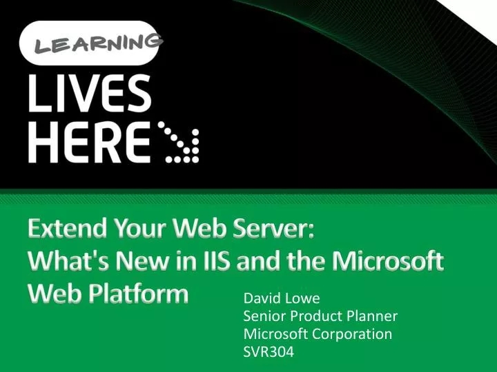 extend your web server what s new in iis and the microsoft web platform