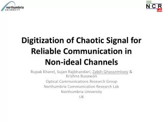 Digitization of Chaotic Signal for Reliable Communication in Non-ideal Channels
