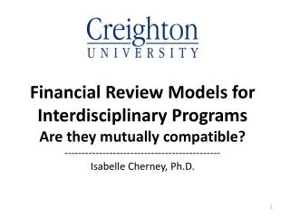Financial Review Models for Interdisciplinary Programs Are they mutually compatible? -----------------------------------