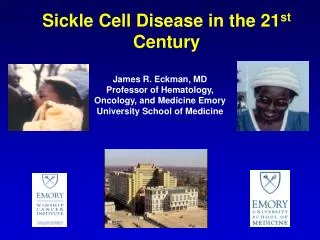 Sickle Cell Disease in the 21 st Century