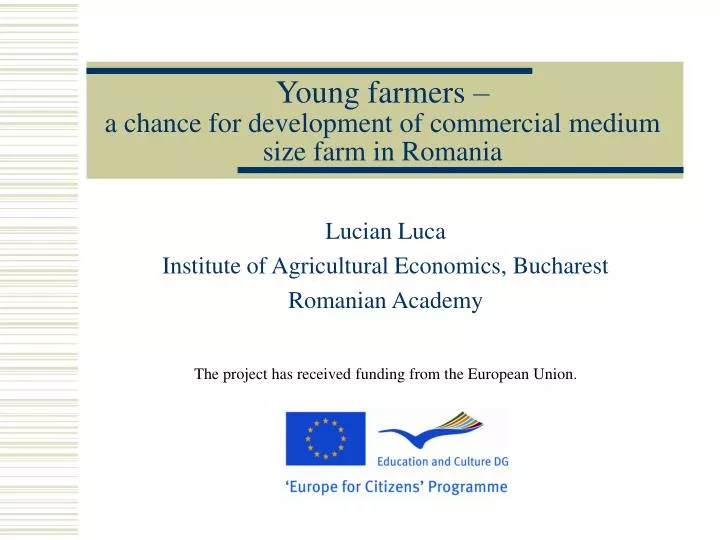 young farmers a chance for development of commercial medium size farm in romania