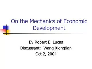 On the Mechanics of Economic Development