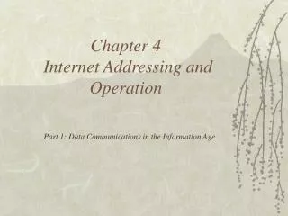 Chapter 4 Internet Addressing and Operation