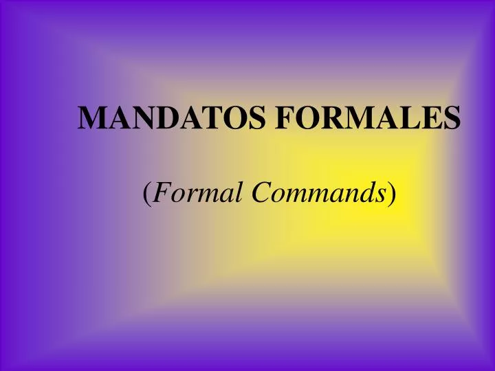 mandatos formales formal commands