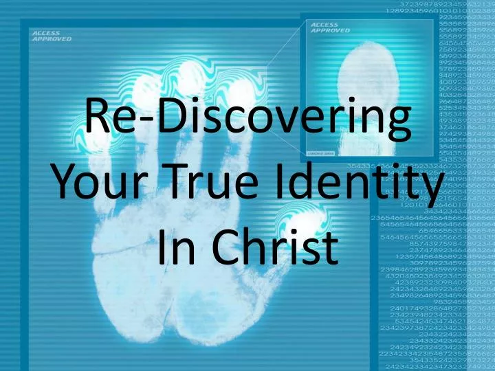 re discovering your true identity in christ
