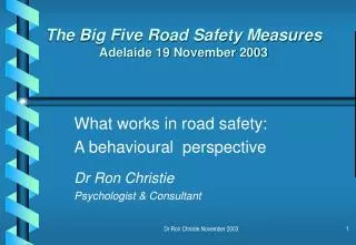 The Big Five Road Safety Measures Adelaide 19 November 2003