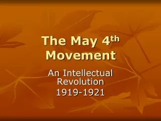 The May 4 th Movement
