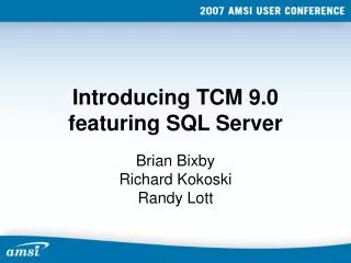 Introducing TCM 9.0 featuring SQL Server